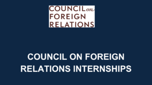 Council On Foreign Relations Internships