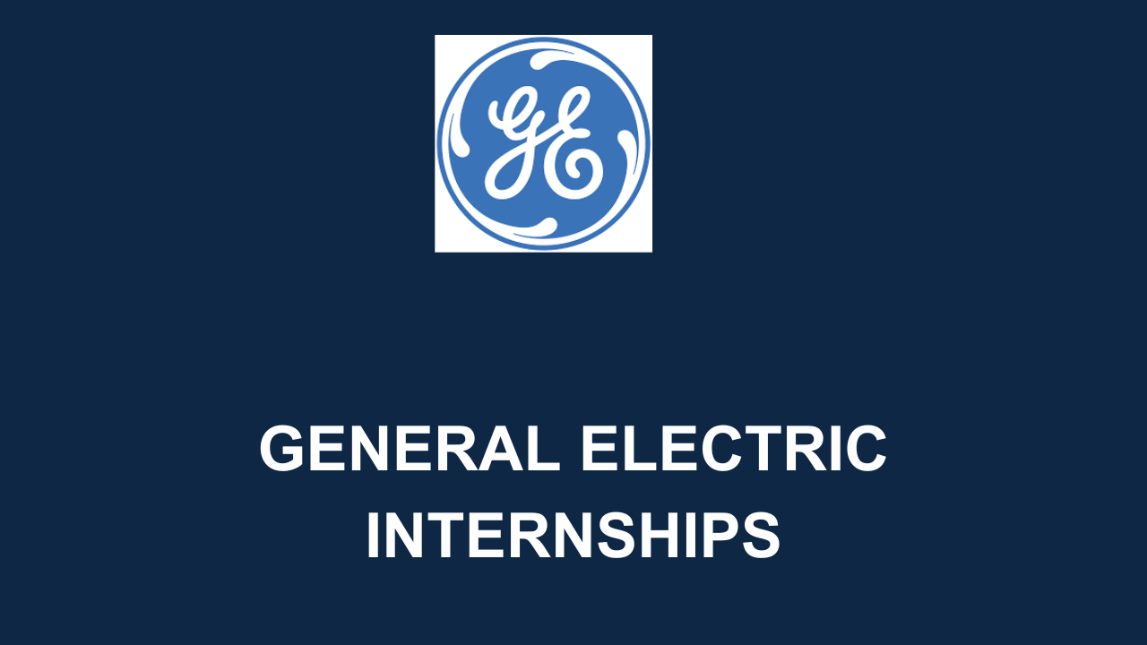 General Electric Internships 2024 Careers Field