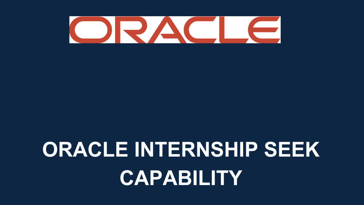 Oracle Internship 2024 Student Academic Enhancement Careers Field