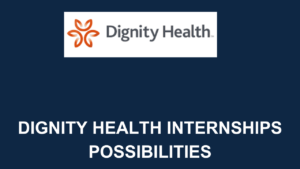 Dignity Health Internships
